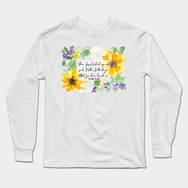 John 11:41 | Then Jesus looked up and said, Father, I thank you | Scripture Art Long Sleeve T-Shirt by Harpleydesign